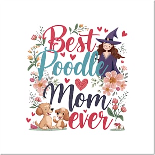 Best Poodle Mom Ever Cute Dog Puppy Pet Lover Posters and Art